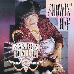 Sandra Hall/Showin' Off